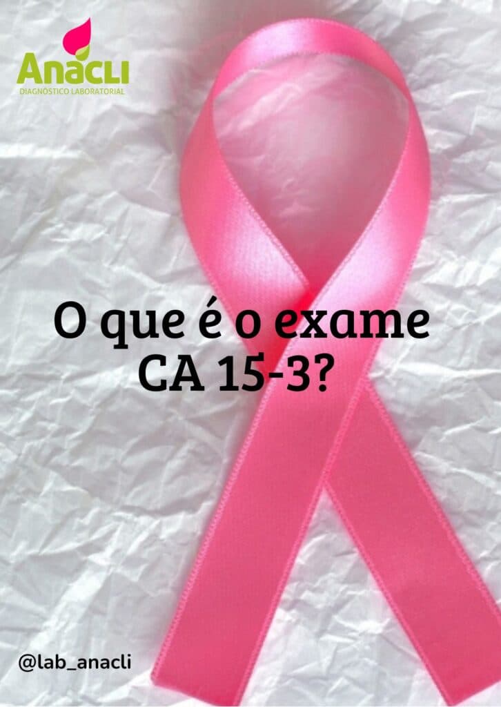 CA 15-3: entenda a importância e como é realizado